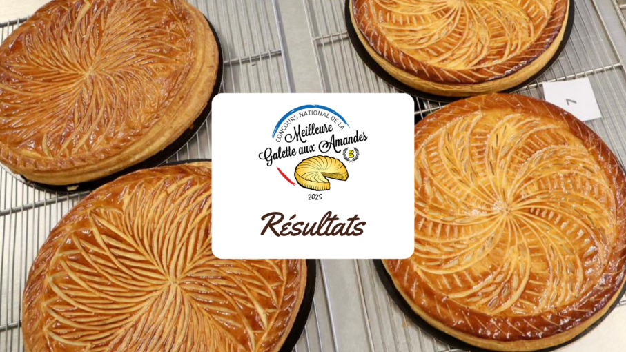 Résultats de la finale nationale du Concours de la Meilleure Galette aux Amandes