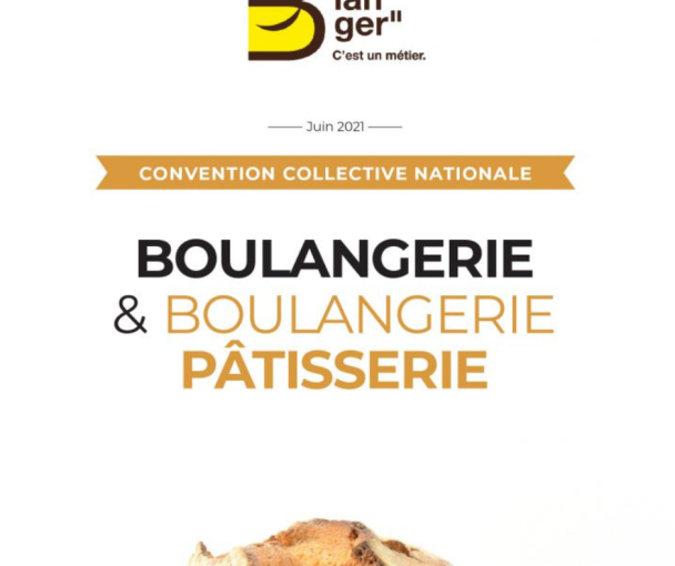 La Convention collective nationale de la boulangerie-pâtisserie – Nouvelle édition !