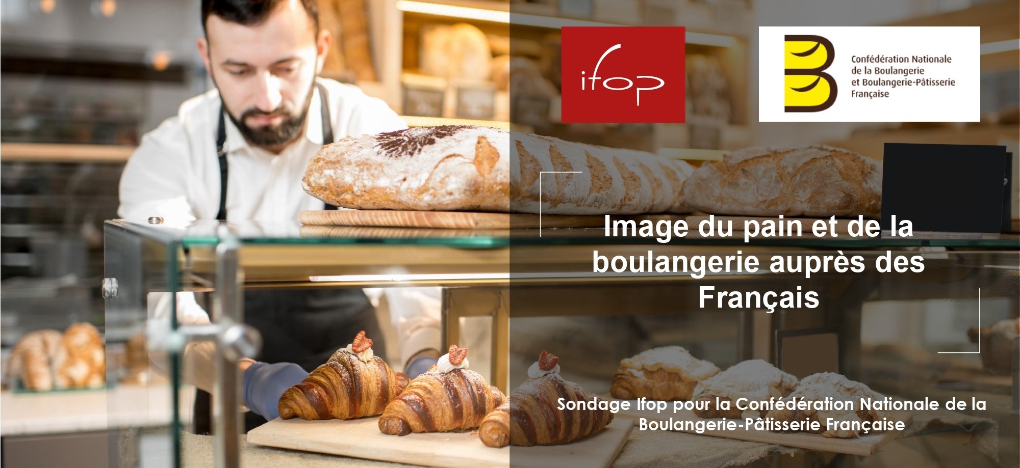SONDAGE CNBPF / IFOP : l’image du pain et de la boulangerie auprès des Français